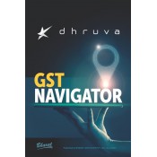 Bharat's GST Navigator by Dhruva Advisors LLP [Edn. 2020]